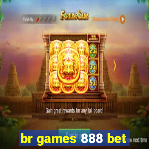 br games 888 bet